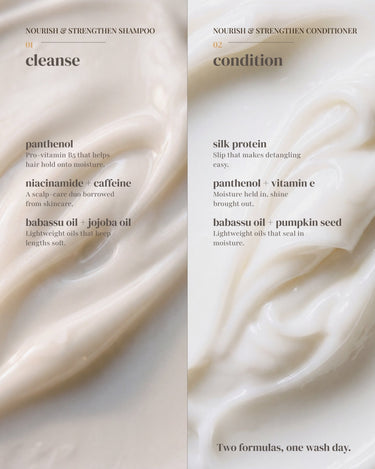 Shampoo and conditioner formula textures side by side with key ingredients for the cleanse and condition steps